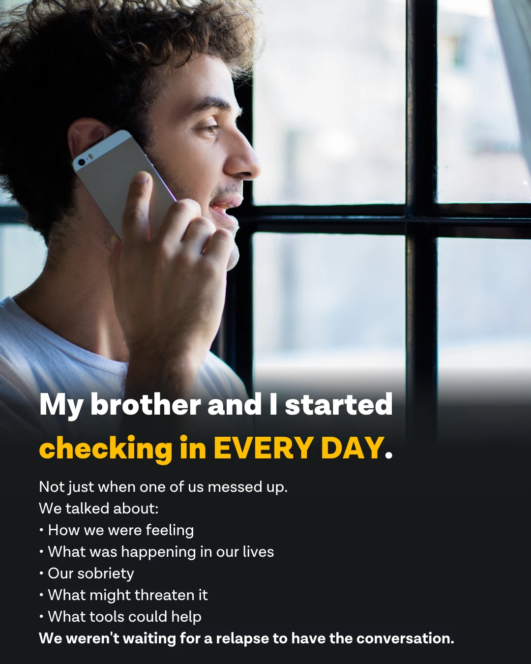 Man talking on the phone by a window - Mac Dohm on how he and his brother started checking in every day, not just after a relapse - Ever Accountable